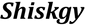 Shiskgy